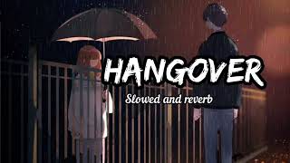 Hangover lofi  slowed and reverb remix  salman khan and shreya ghoshal [upl. by Owiat]