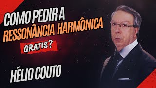 COMO E ONDE PEDIR A RESSONÂNCIA HARMÔNICA TUTORIAL HÉLIO COUTO [upl. by Aynahs793]