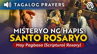 Misteryo ng Hapis Martes at Biyernes • Ang Santo Rosaryo Complete • Tagalog Scriptural Rosary [upl. by Rentsch]