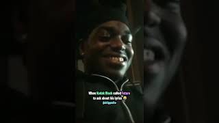 Kodak Black Calls Future to Ask About His Lyrics 😂 [upl. by Henderson640]