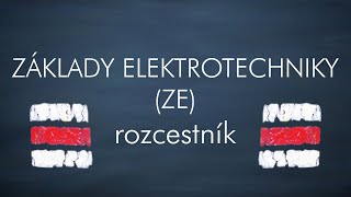 ZE  Základy Elektrotechniky  ROZCESTNÍK [upl. by Araic79]