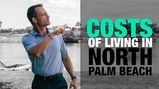 Cost of Living North Palm Beach 2022 [upl. by Wivinah600]