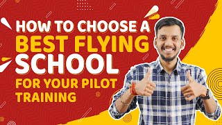 How to choose a best flying school for your pilot training in India  Things You must consider [upl. by Nibroc]