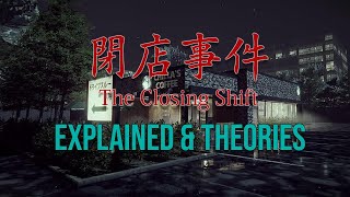 The Closing Shift Explained amp Theories [upl. by Fleda]