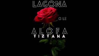 Tiztana  Lagona O Le Alofa Audio [upl. by Mailliw886]