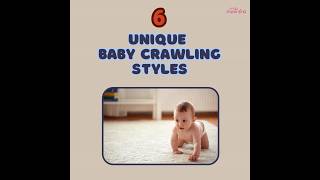 6 Baby Crawling Styles That You Should Know About [upl. by Nimzay]