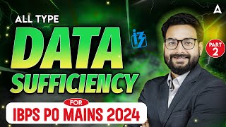 IBPS PO Mains 2024  All Types of Data Sufficiency 2  Reasoning By Saurav Singh [upl. by Nylicaj]