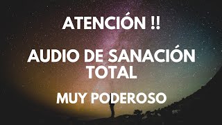 MILAGROSO Audio poderoso de sanación total  Sanación física mental y espiritual [upl. by Moncear]