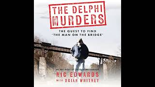 THE DELPHI MURDERS The Quest To Find The Man On The Bridge [upl. by Kersten]