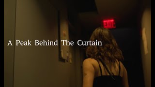 quotA Peak Behind The Curtainquot  A Documentary Short [upl. by Loftus]