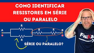 DICAS DE COMO IDENTIFICAR RESISTORES EM SÉRIE E EM PARALELO [upl. by Wyn]