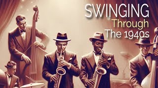 👉 SWINGING THROUGH THE 1940s  VINTAGE MUSIC FROM THE 40s [upl. by Mercie687]