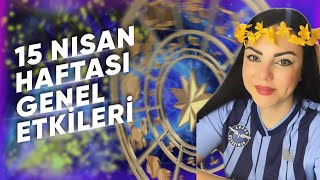 15 NİSAN HAFTASI GENEL ETKİLER VE BURÇLARAstrologmineolmez [upl. by Nair898]