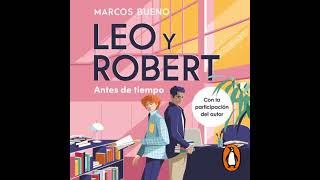 Spanish  Leo y Robert 1  Antes de tiempo by Marcos Bueno [upl. by Laemsi]