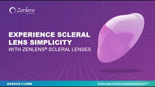 Experience Scleral Lens Simplicity with Zenlens Scleral Lenses  Sponsorship Presentation [upl. by Kciderf424]