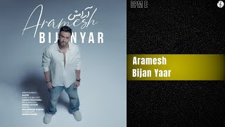 Bijan Yaar  Aramesh  بیژن یار  آرامش [upl. by Nnaacissej]