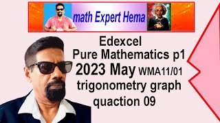 how to do 2023 Edexcel 2023 january WMA11 01 pure  trigonometry graph qua 09 math expert hema [upl. by Neleh170]