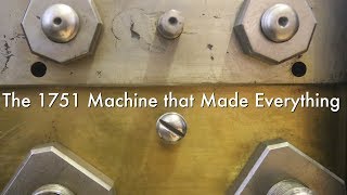 The 1751 Machine that Made Everything [upl. by Gustaf]