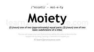 Pronunciation of Moiety  Definition of Moiety [upl. by Eidlog532]