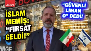 İslam Memiş İran İsrail savaşının piyasalara etkisini yorumladı [upl. by Ahkihs]