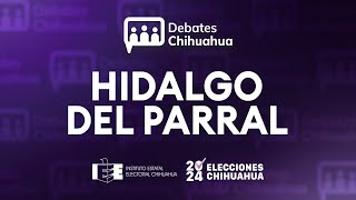 💬 DEBATE2024 — Hidalgo del Parral [upl. by Neelik585]