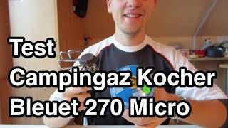 Test Campingaz Bleuet 270 Micro Campingkocher  Campingkocher Test  Camping Gaskocher Test [upl. by Ahsinod]