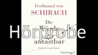 Ferdinand von Schirach  Die Würde ist antastbar [upl. by Norat]