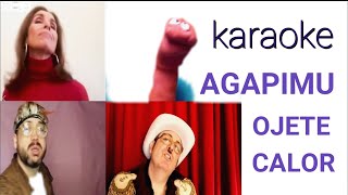 AGAPIMU  KARAOKE  OJETE CALOR [upl. by Ennovy]