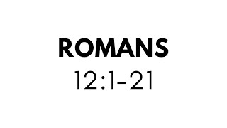 ROMANS 12121 CSB [upl. by Caspar552]