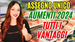 ASSEGNO UNICO  AUMENTI 2024 🟢 SCOPRI TUTTI I VANTAGGI CHE TI ASPETTANO [upl. by Jb]