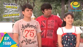 Taarak Mehta Ka Ooltah Chashmah  Episode 1686  Full Episode [upl. by Weisler]