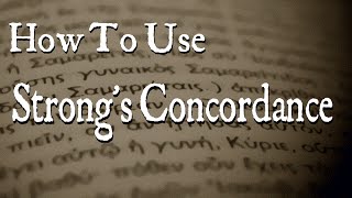 How to Use Strongs Concordance [upl. by Lourie255]