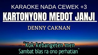 Denny Caknan  Kartonyono Medot Janji Karaoke Female Key Nada Wanita 3 C mayor [upl. by Neumeyer]