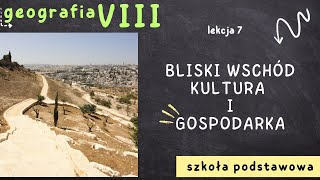 Geografia 8 Lekcja 7  Bliski Wschód  kultura i gospodarka [upl. by Yattirb]