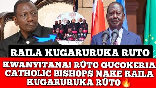 KWANYITANA RAILA KWIYEHERANIA NA RÛTO  NA RÛTO GUCOKERIA BISHOPS A CATHOLIC [upl. by Otrebilif]