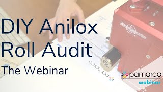 DIY Anilox Roll Audit  Webinar [upl. by Ecaj337]