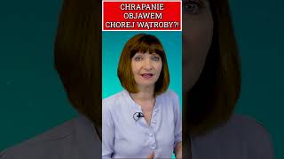 Chrapanie objawem chorej wątroby [upl. by Rasla35]