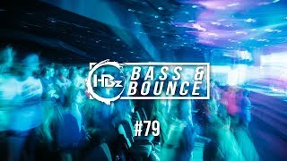 HBz  Bass amp Bounce Mix 79 [upl. by Ylle585]