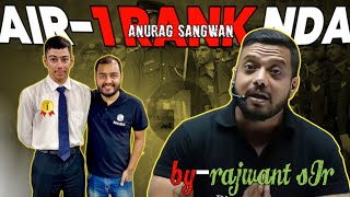 AIR1 RANK NDA Anurag Sangwan Motivational Word By Rajwant Sir🥺 [upl. by Gehman]