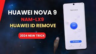 Huawei Nova 9 NAMLX9 Huawei ID Remove Unlock Tool  Huawei ID Remove 2024 [upl. by Lewls]