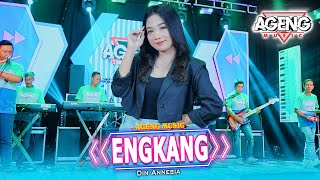 ENGKANG  Din Annesia ft Ageng Music Official Live Music [upl. by Woodhouse84]