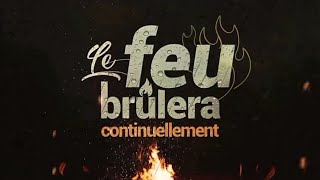 Daniel Banam  Le feu brûlera continuellement [upl. by Natsreik]