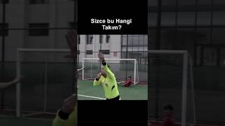 Sizce Bu Hangi Takım 🤔 futbol mizah [upl. by Dynah518]