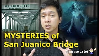 Misteryo ng San Juanico Bridge  Urban Legend [upl. by Novyat]