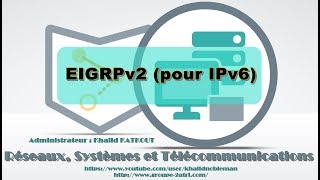 Configuration et Vérification du routage EIGRP pour IPv6 KHALID KATKOUT [upl. by Fraser]