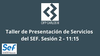 Taller de Presentación de Servicios del SEF Sesión 2 [upl. by Crean]