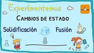 Cambios de estado ¡PARA NIÑOS 2 EXPERIMENTOS sobre fusión y solidificación [upl. by Oecile]