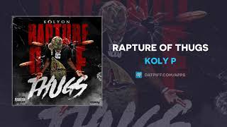 Koly P  Rapture Of Thugs AUDIO [upl. by Enidualc]