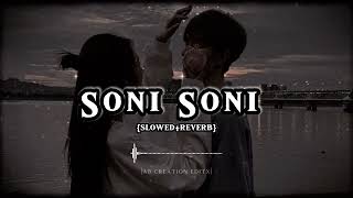 Soni Soni  SlowedReverb  Darshan Raval Jonita Gandhi Rochak Kohli [upl. by Nylessoj625]