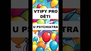 Vtipy pro děti  U Psychiatra [upl. by Alil]